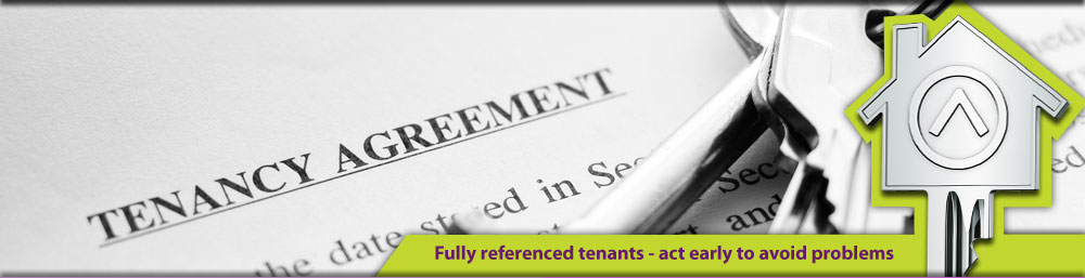 Fully referenced tenants - act early to avoid problems